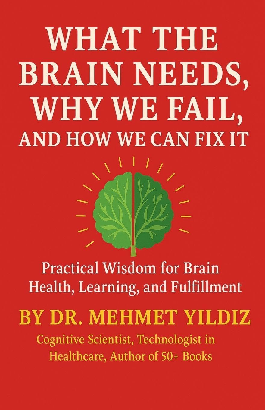 What the Brain Needs, Why We Fail, and How We Can Fix It Medicine