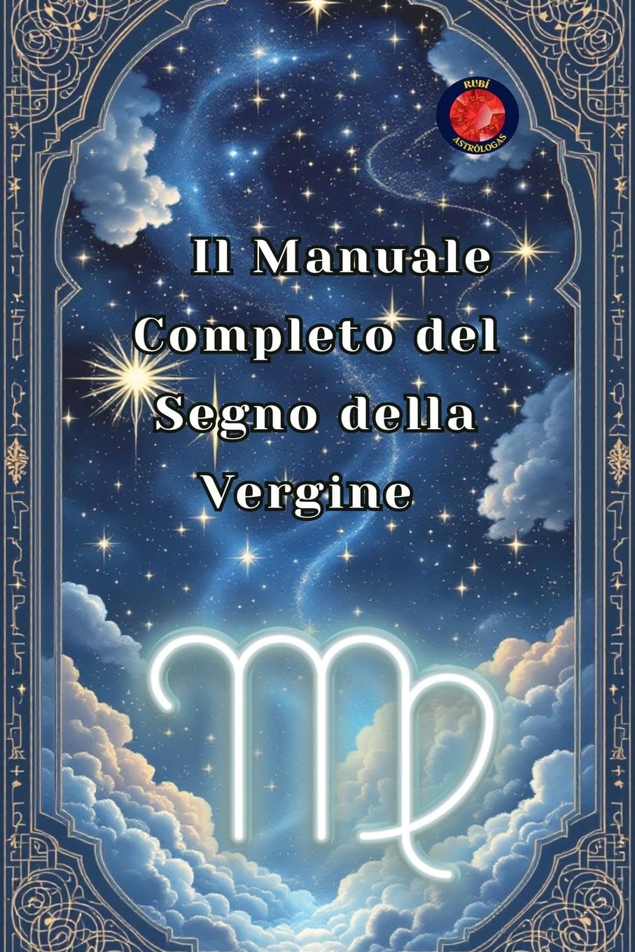 Il Manuale Completo del Segno della Vergine Religion & Esotericism