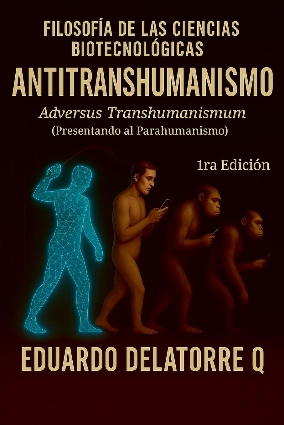 FILOSOFÍA DE LAS CIENCIAS BIOTECNOLÓGICAS-ANTI TRANSHUMANISMO Philosophy