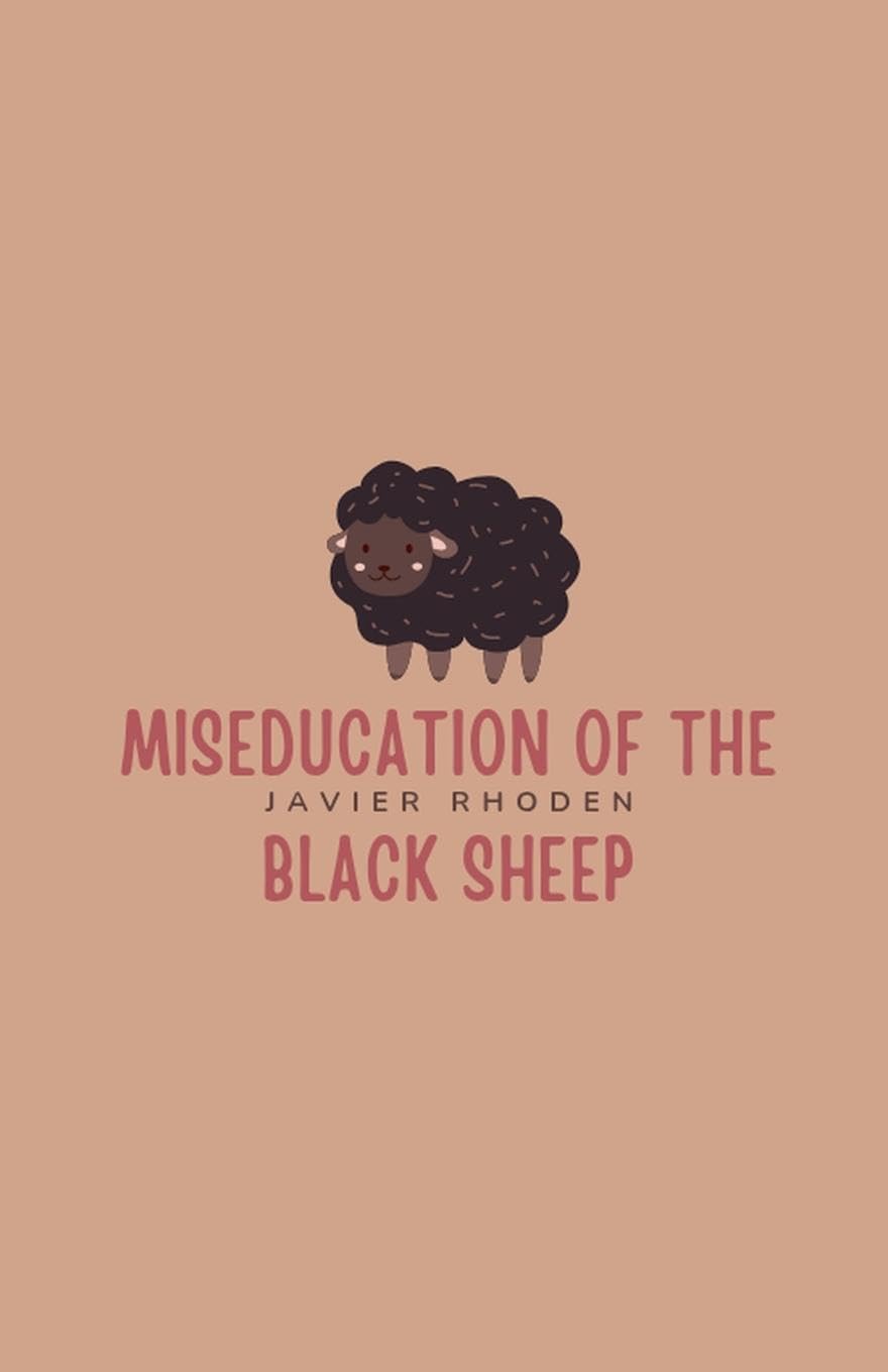 Miseducation of the Black Sheep Self-help