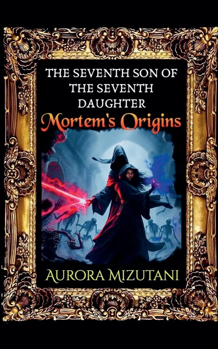 The Seventh Son of the Seventh Daughter, Mortem's Origins Action & Adventure