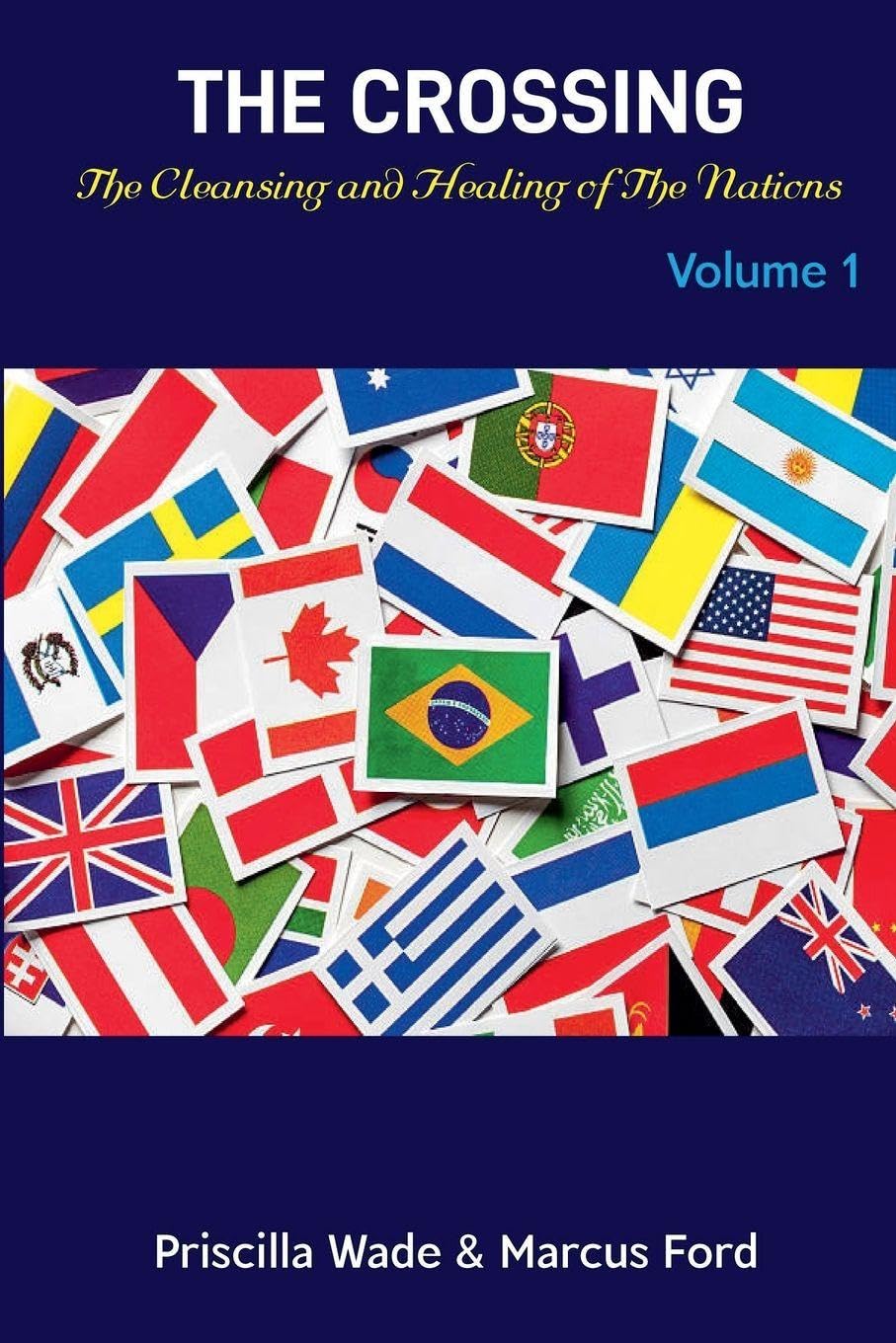 The Crossing, The Cleansing and Healing of The Nations Vol. 1 Religion & Esotericism