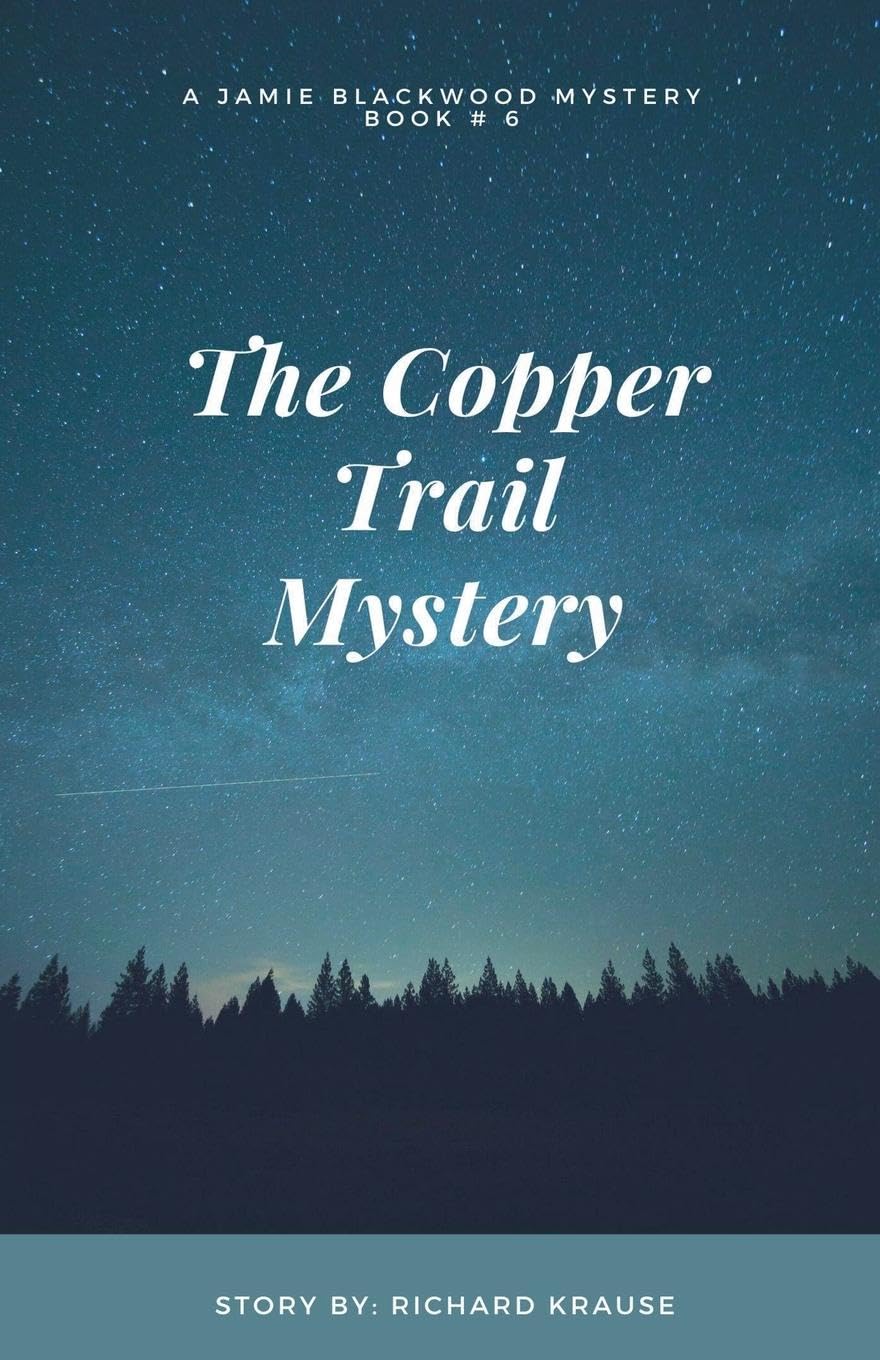 The Copper Trail Mystery     A Jamie Blackwood Mystery Historical Fiction