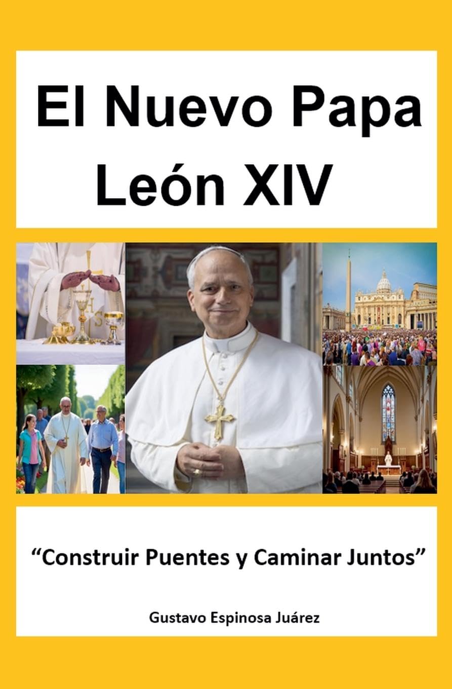 El Nuevo Papa León XIV  "Construir Puentes y Caminar Juntos" Religion & Esotericism