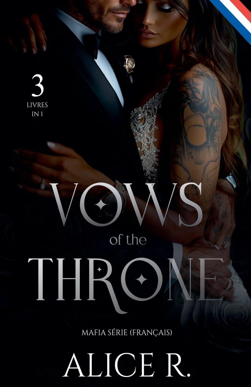 Vows of the Throne Mafia Série, 3 Livres en 1! (Français) (Vows of the Throne (Français)) Contemporary literature