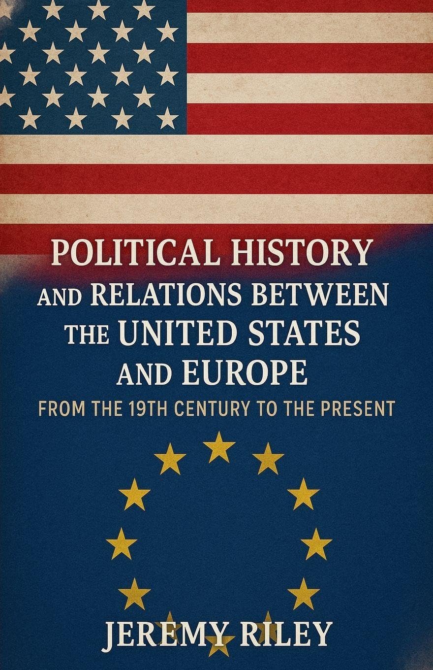 Political History and Relations Between the United States and Europe Politics & History
