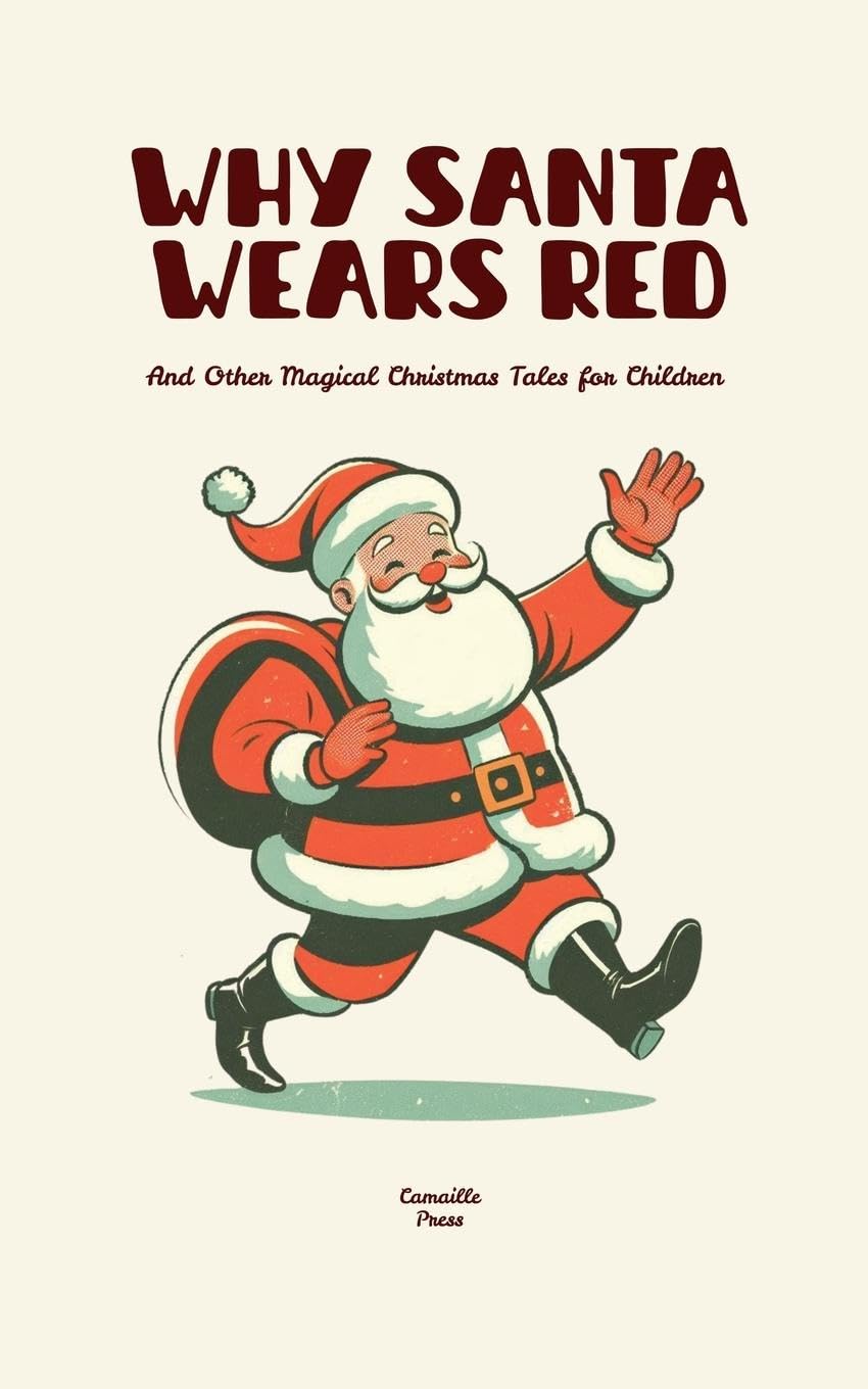 Why Santa Wears Red And Other Magical Christmas Tales for Children Non-fiction