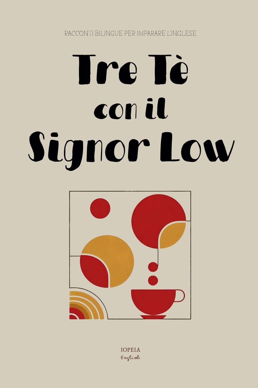 Tre Tè con il Signor Low Foreign Languages ​​& Dictionaries