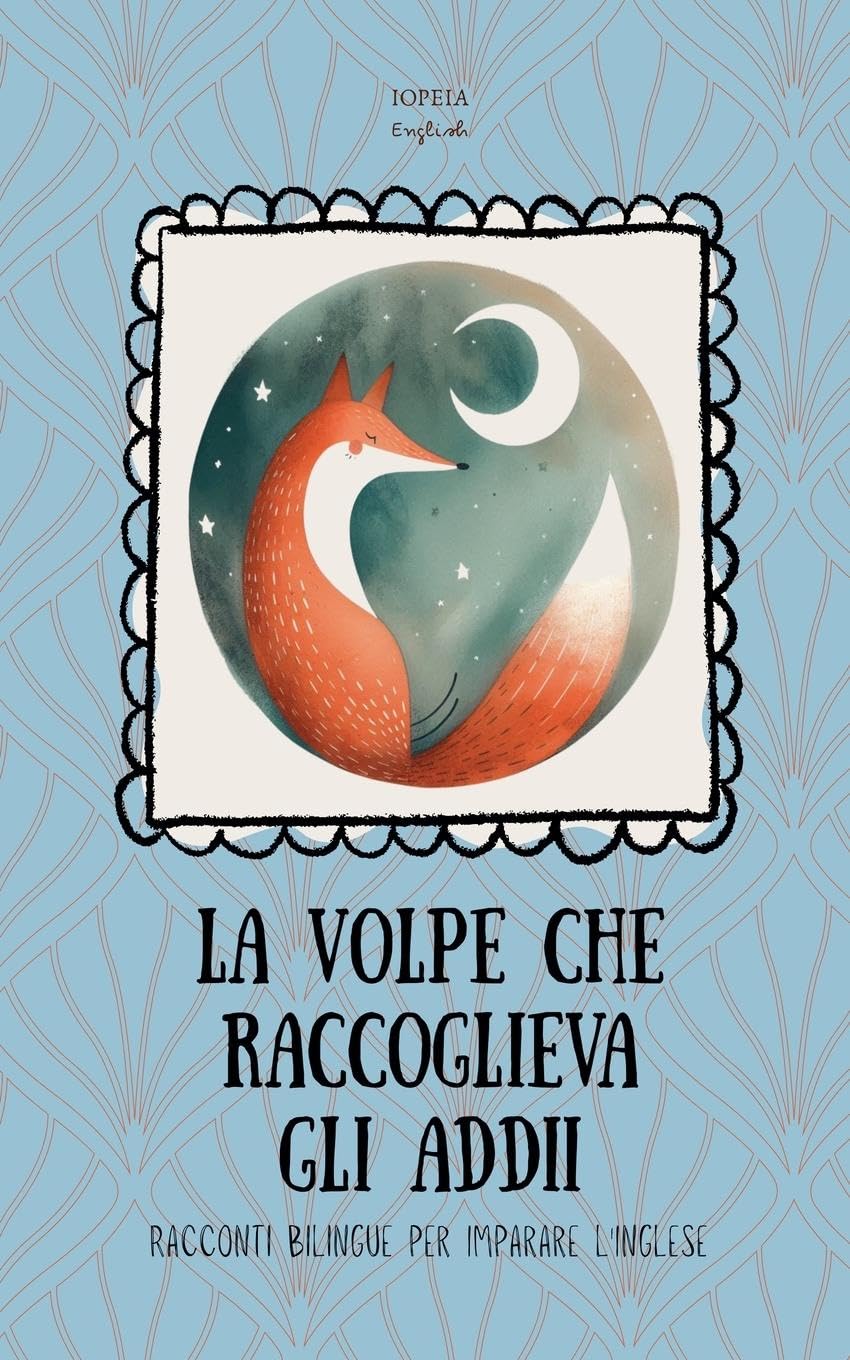 La Volpe che Raccoglieva gli Addii Foreign Languages ​​& Dictionaries