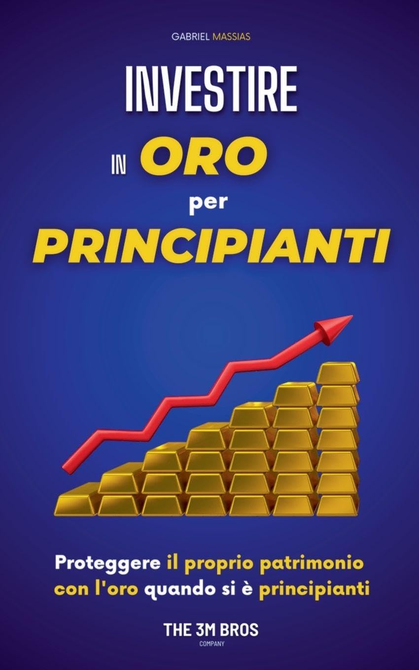 Investire in Oro per Principianti Business & Technology
