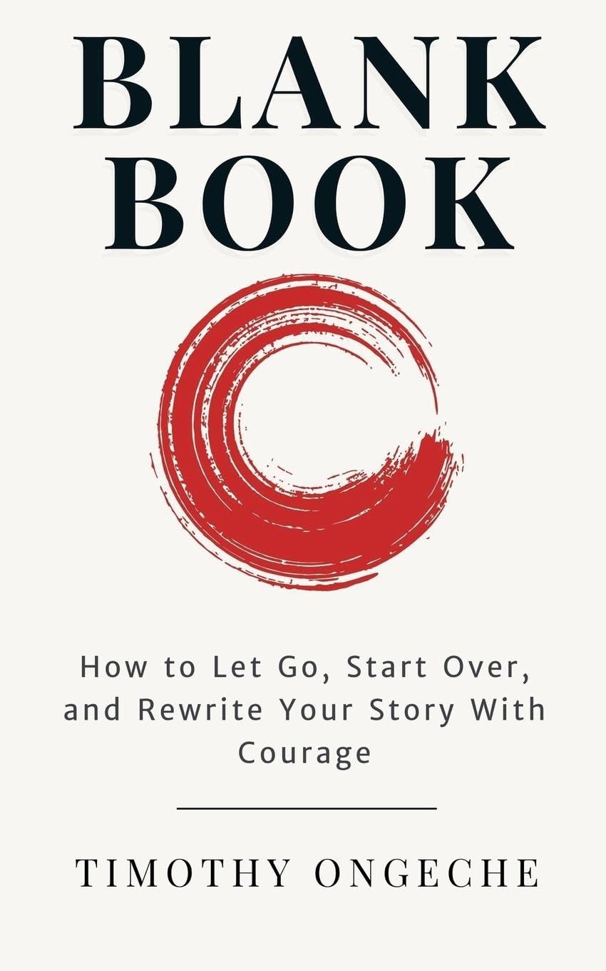 Blank Book How to Let Go, Start Over, and Rewrite Your Story With Courage Business, Finance & Career