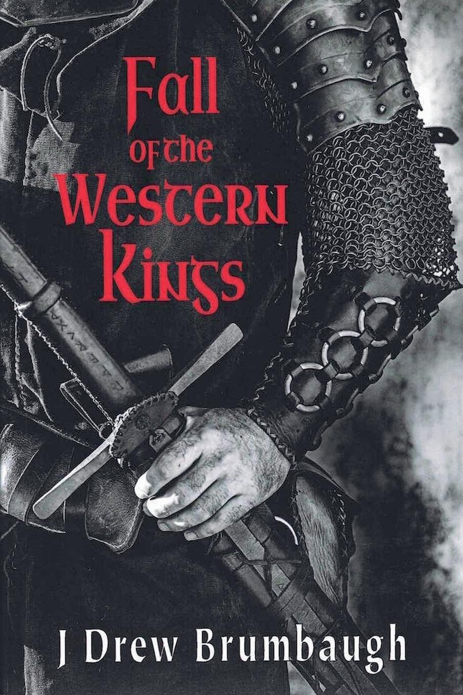 Fall of the Western Kings Historical Fiction