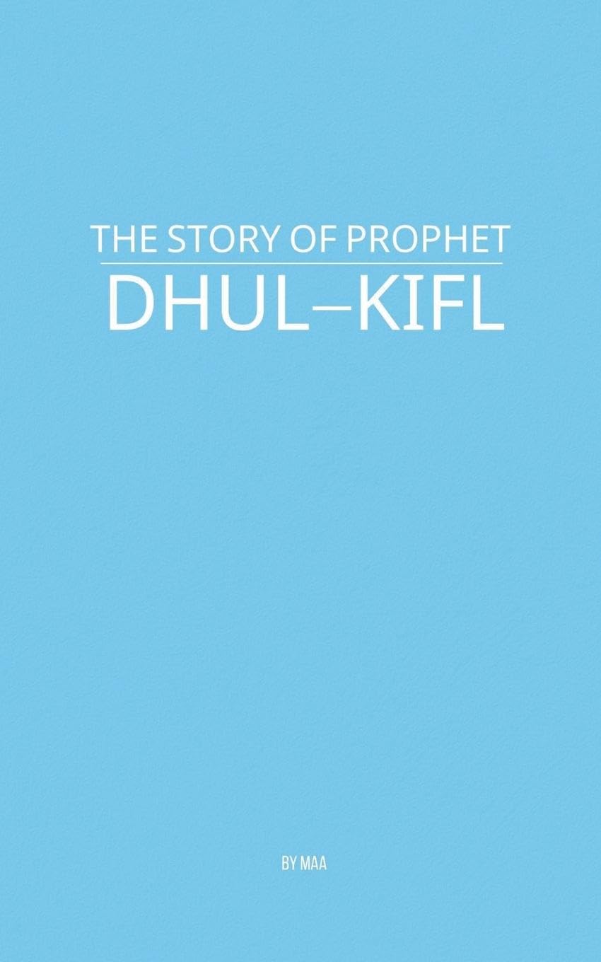 The Story of Prophet Dhul-Kifl Law