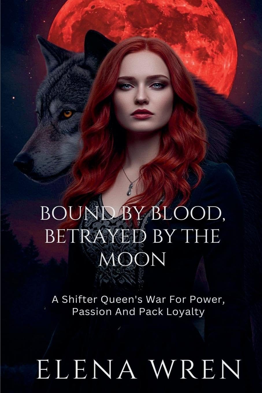 Bound by Blood, Betrayed by the Moon Historical Fiction