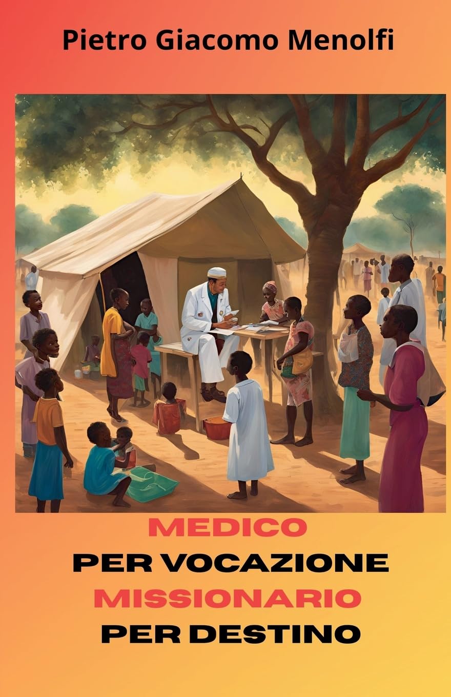 Medico per passione Missionario per destino Contemporary literature