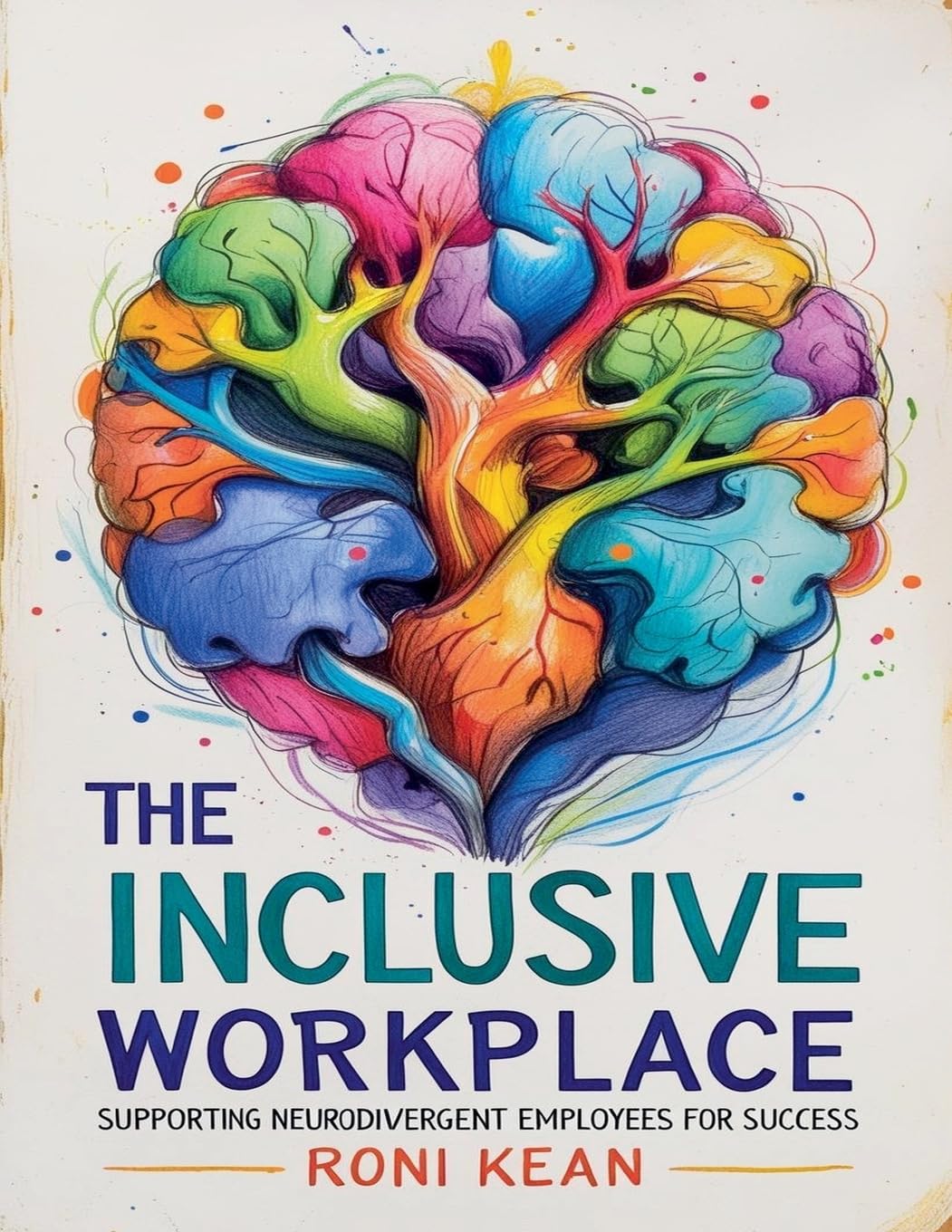 The Inclusive Workplace Supporting Neurodivergent Employees for Success Law