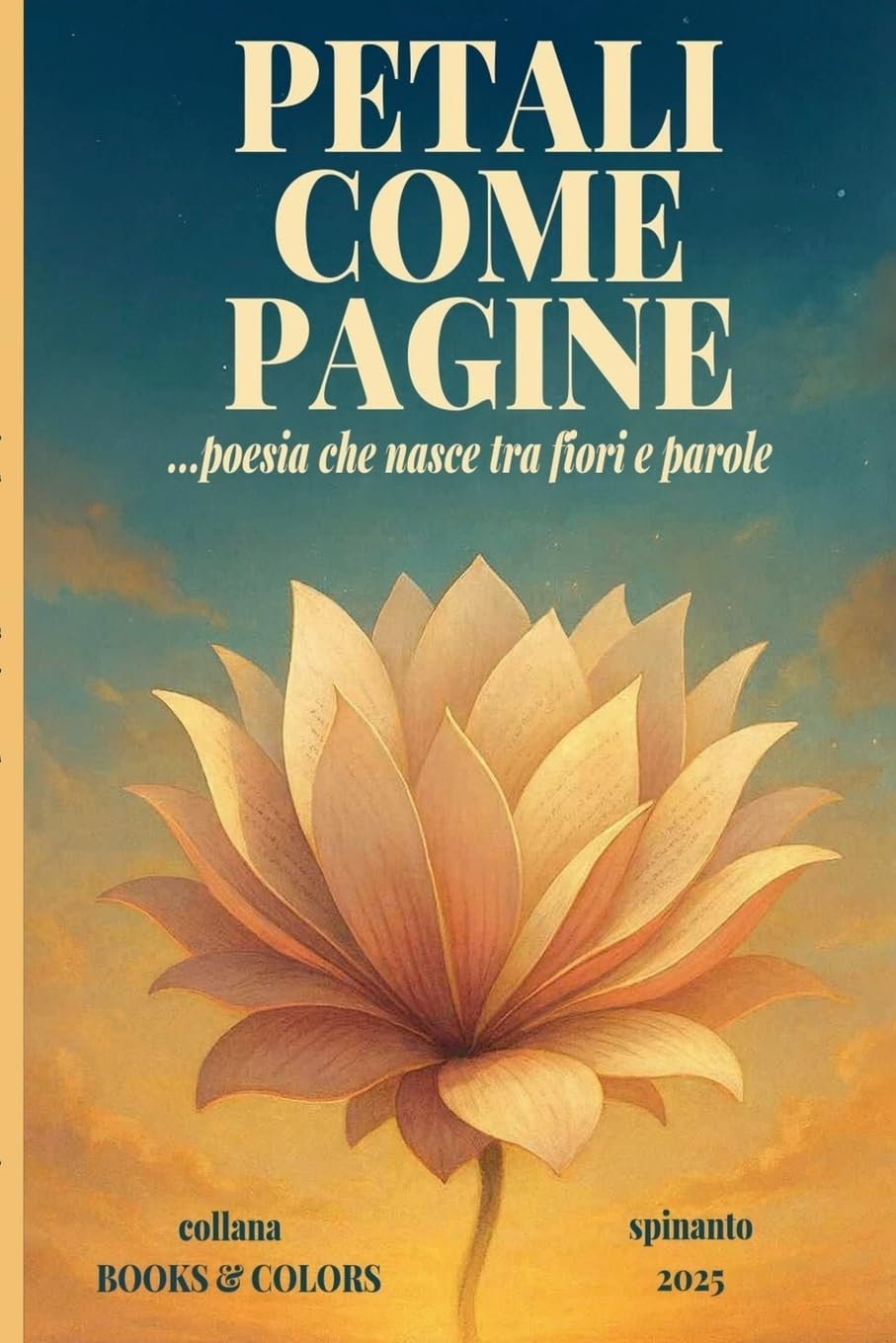 PETALI COME PAGINE  ...poesia che nasce tra fiori e parole Media & Communication