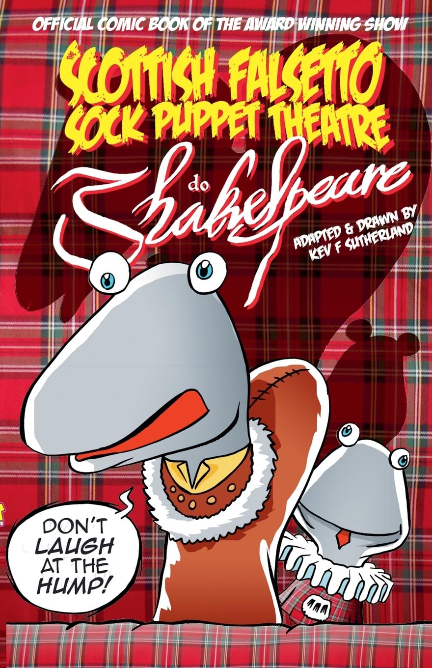 Scottish Falsetto Sock Puppet Theatre Do Shakespeare Humour & Satire