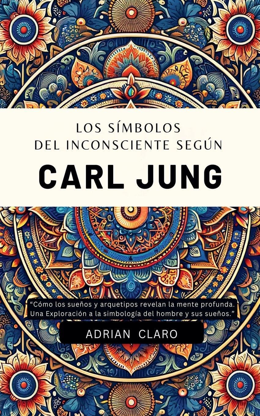 Los Símbolos Del Inconsciente Según Carl Jung Psychology