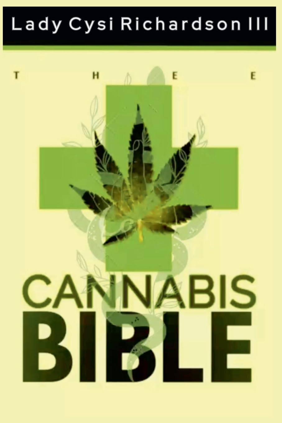 THEE CANNABIS BIBLE Leisure, Home & Garden