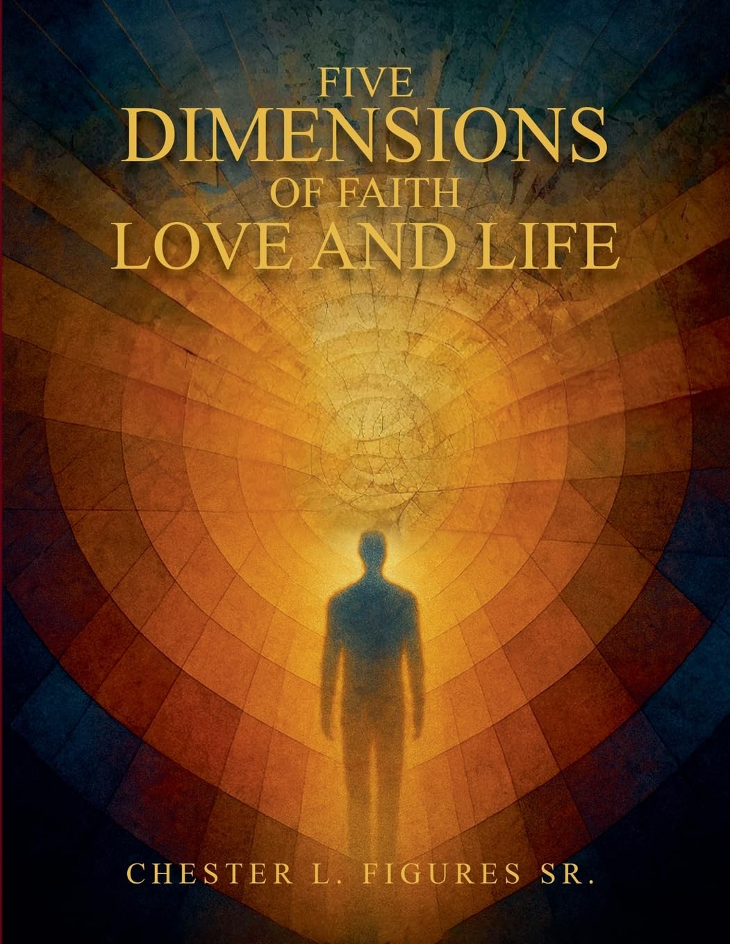 Five Dimensions of Faith, Love and Life Self-help
