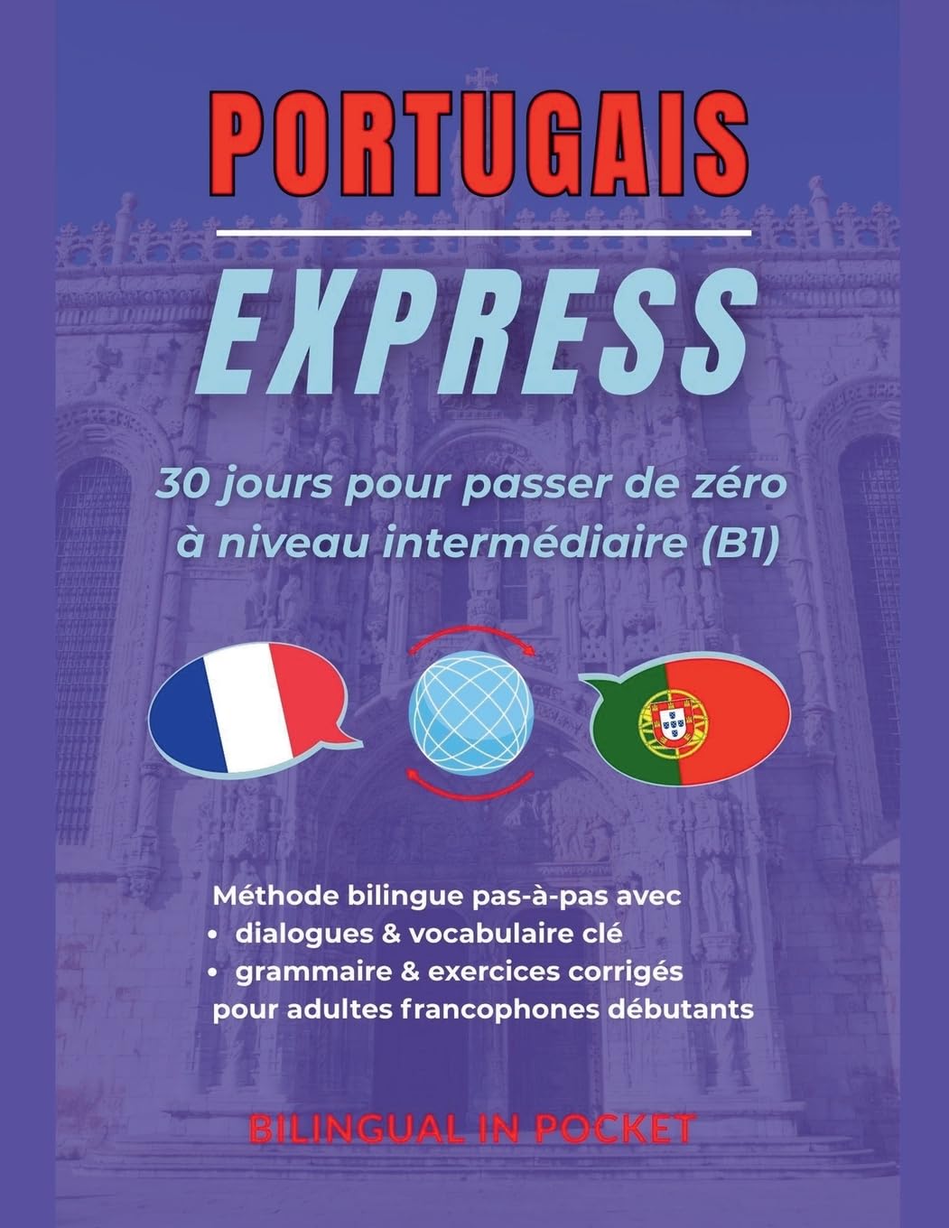 Portugais Express: 30 Jours pour Passer de Zéro à Niveau Intermédiaire (B1) Study Guides