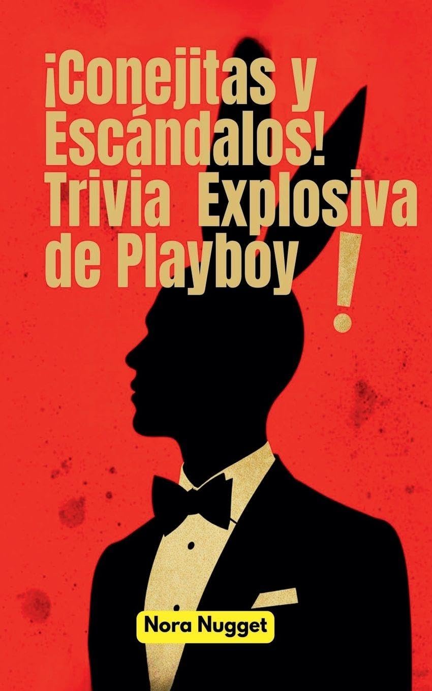¡Conejitas y Escándalos! Trivia Explosiva de Playboy! Leisure & Fun