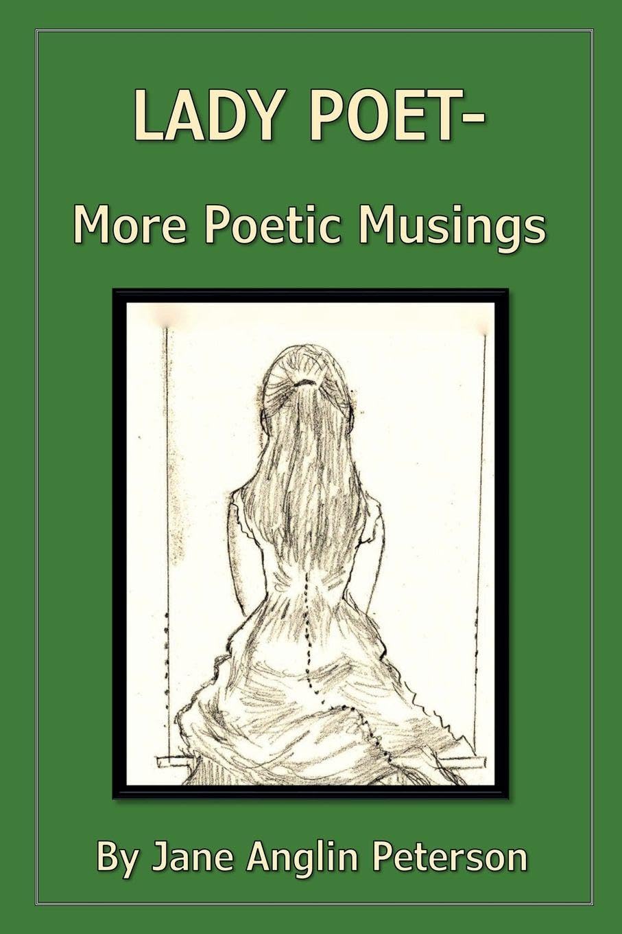 Lady Poet - More Poetic Musings Poetry
