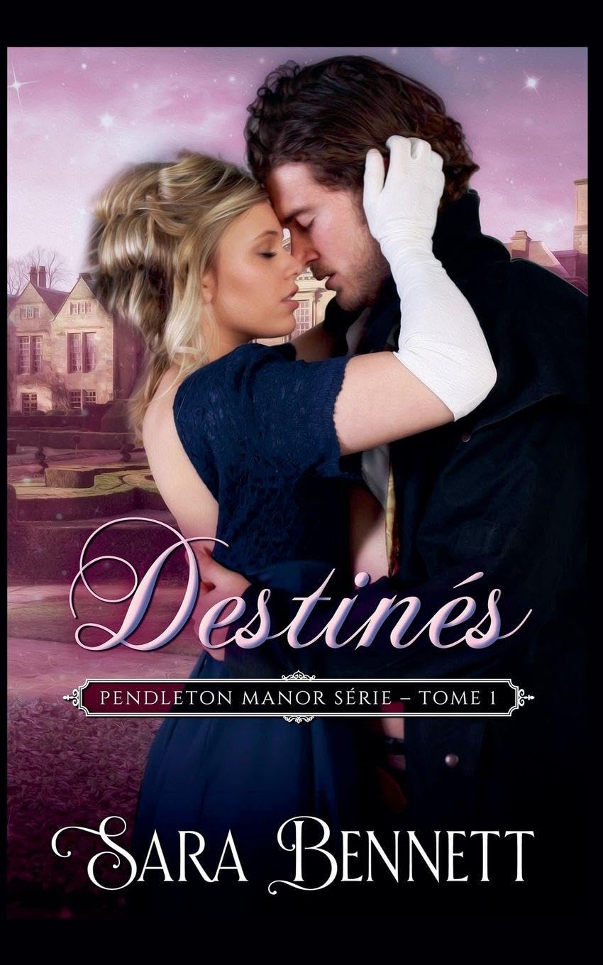 Destinés (Pendleton Manor (French Edition), Band 1) Historical Fiction