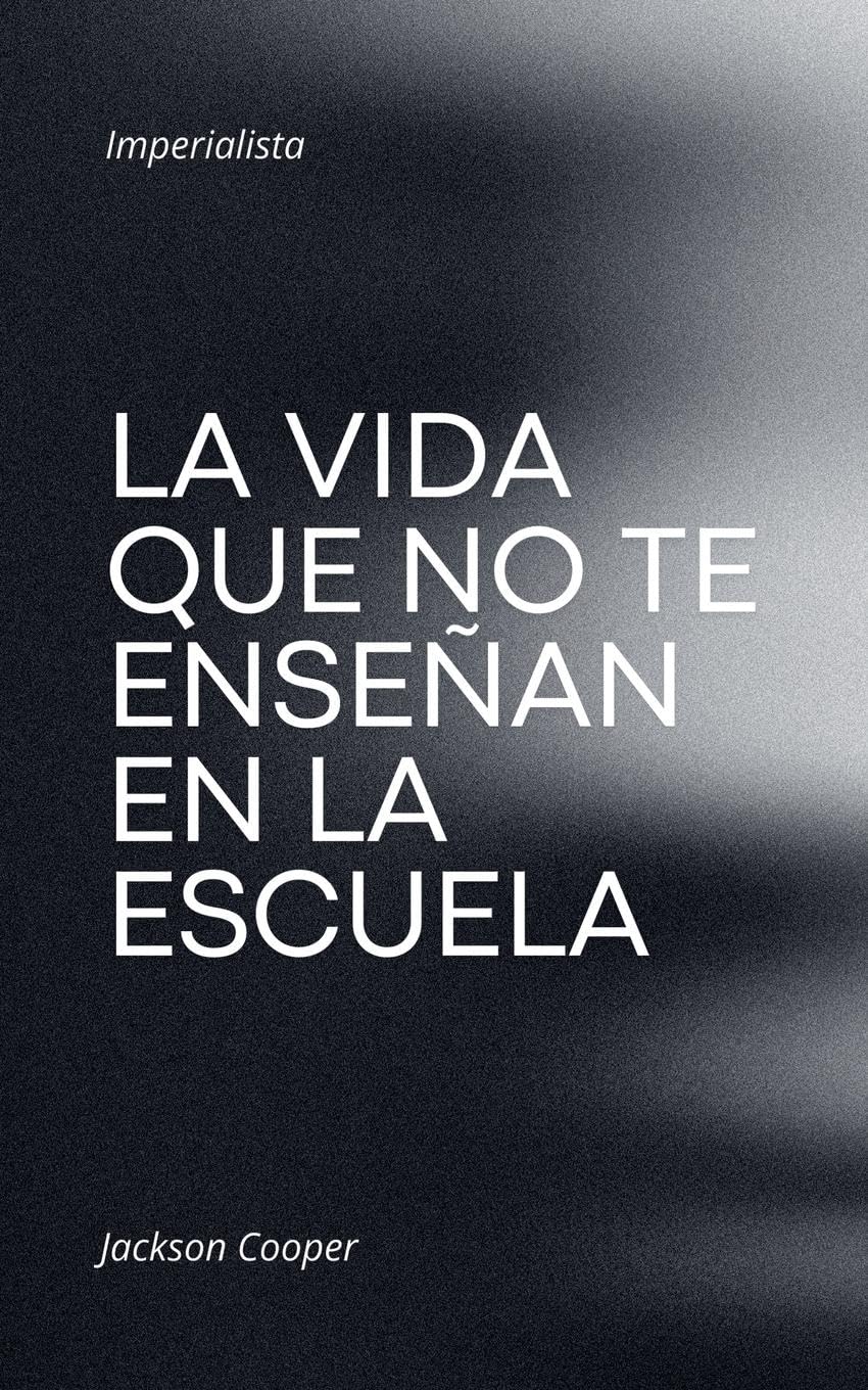 La Vida que no te Enseñan en la Escuela Lifestyle