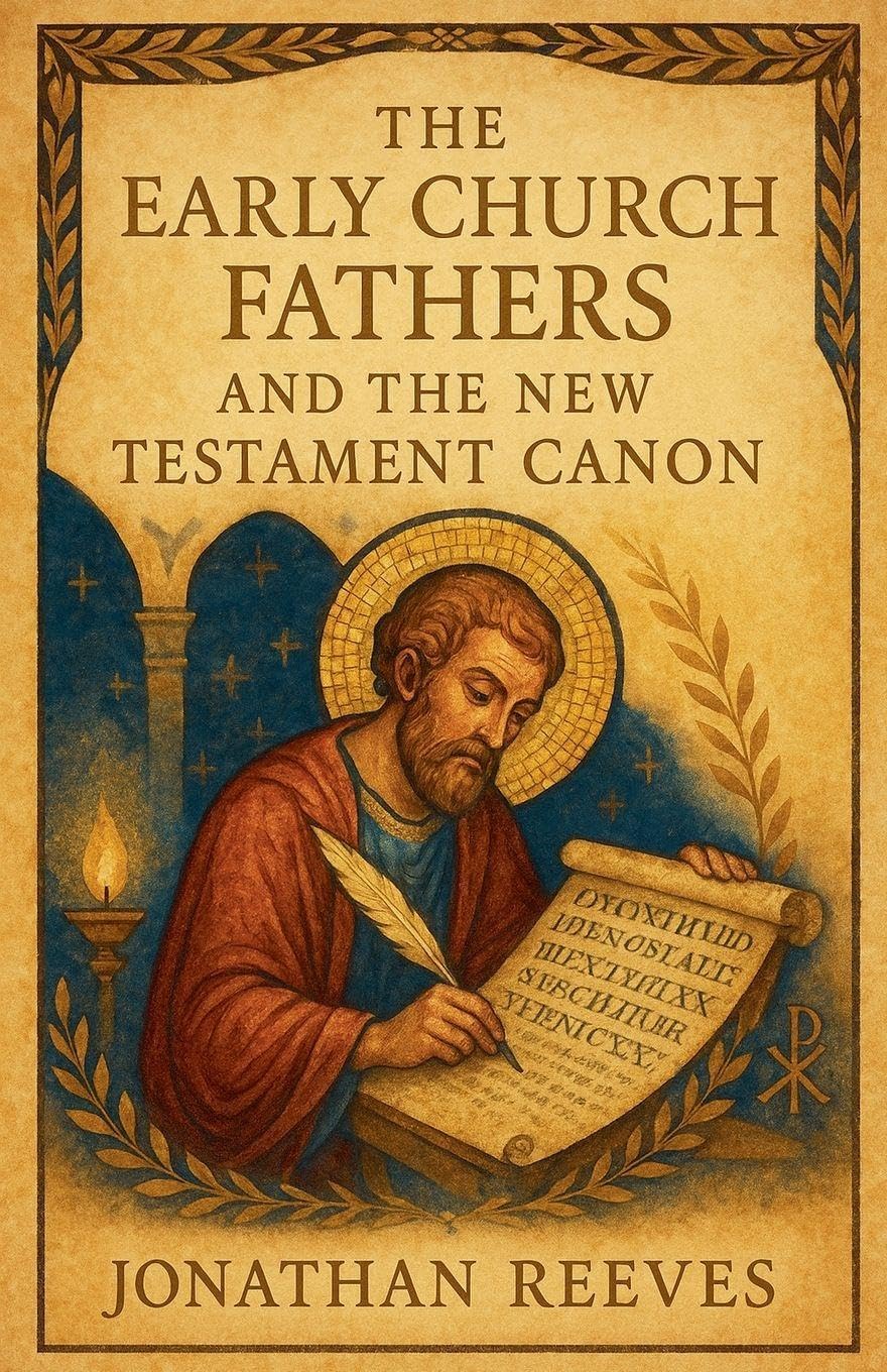 The Early Church Fathers and the New Testament Canon Religion & Esotericism