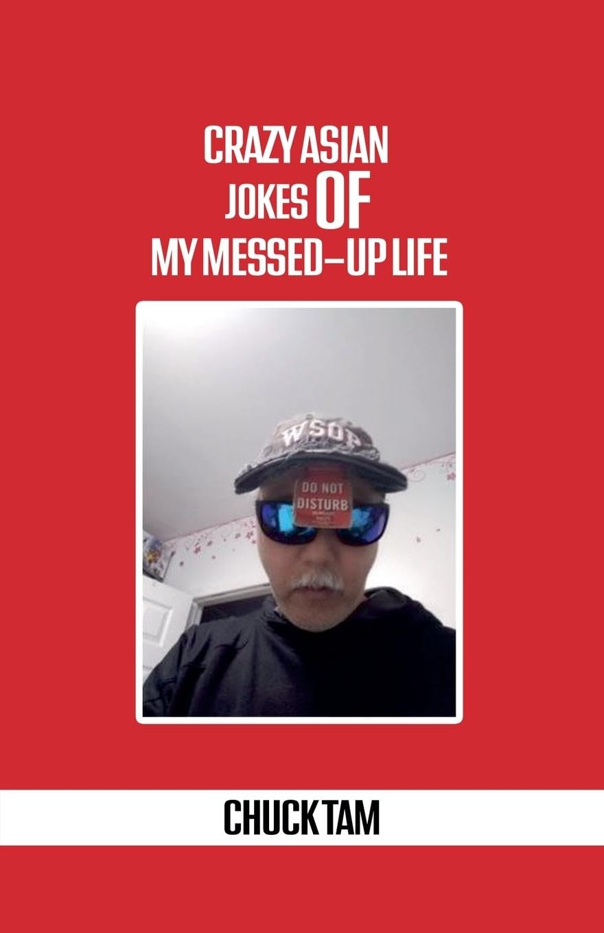 Crazy Asian Jokes Of My Messed-Up Life Politics & Society