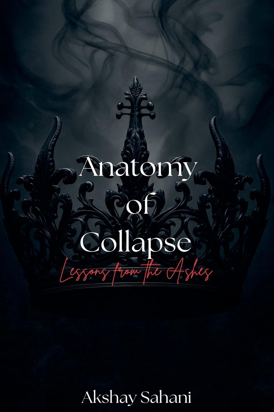 Anatomy of Collapse Politics & History