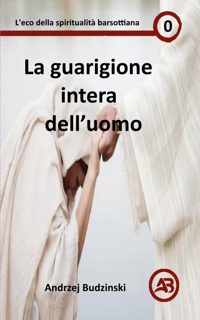 La guarigione intera  dell'uomo Religion & Esotericism