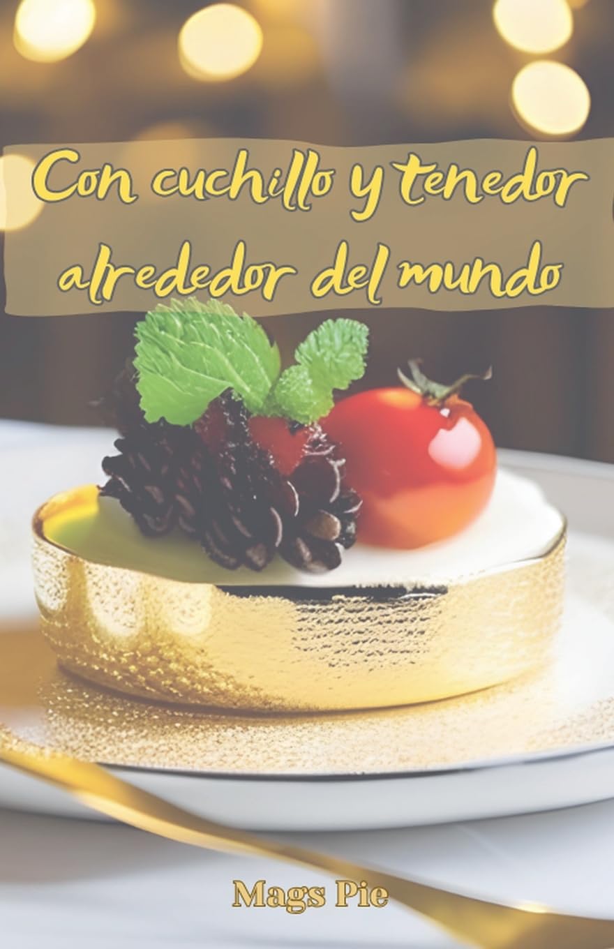 Con cuchillo y tenedor alrededor del mundo Leisure, Home & Garden