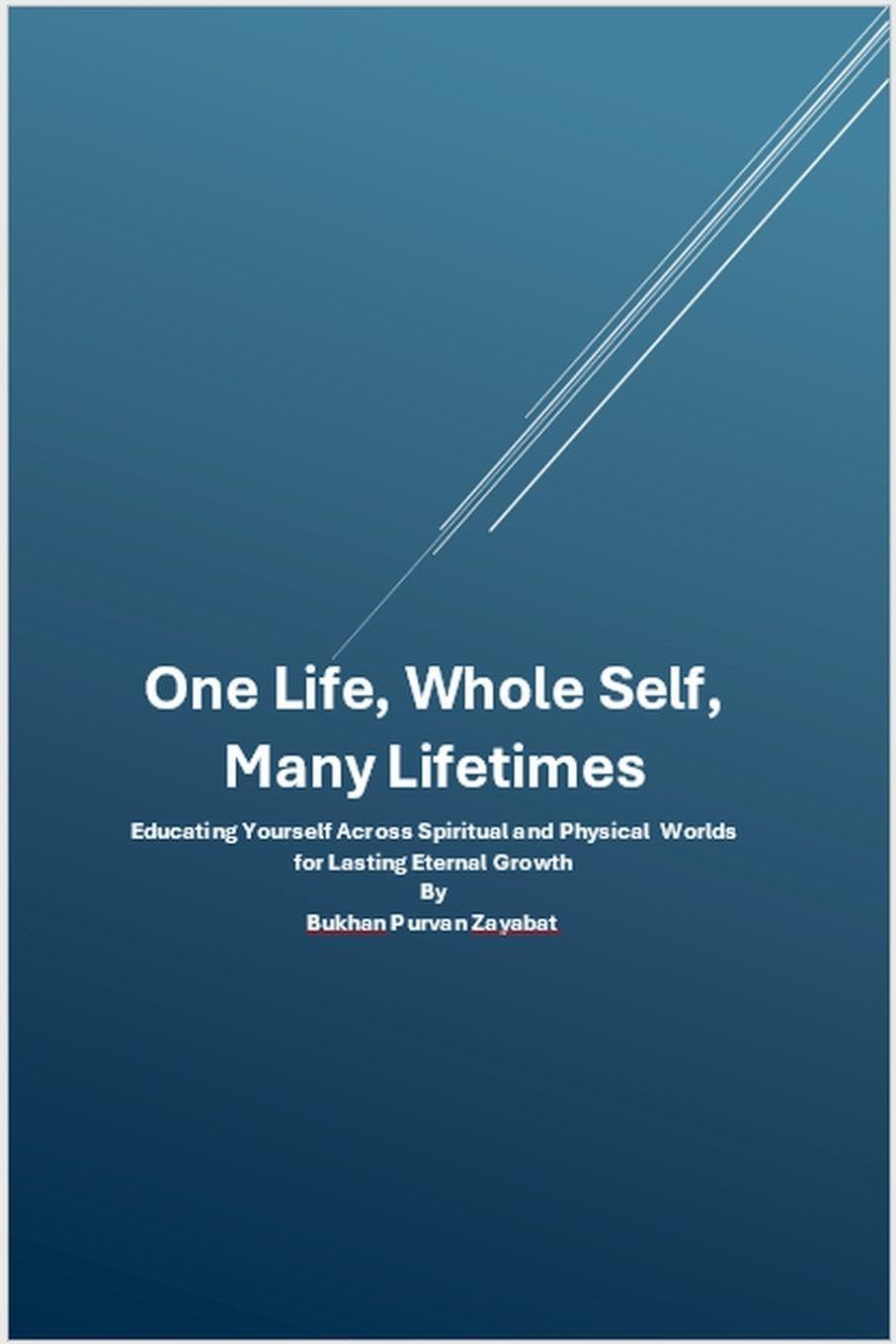 One Life, Whole Self, Many Lifetimes Death & Mourning