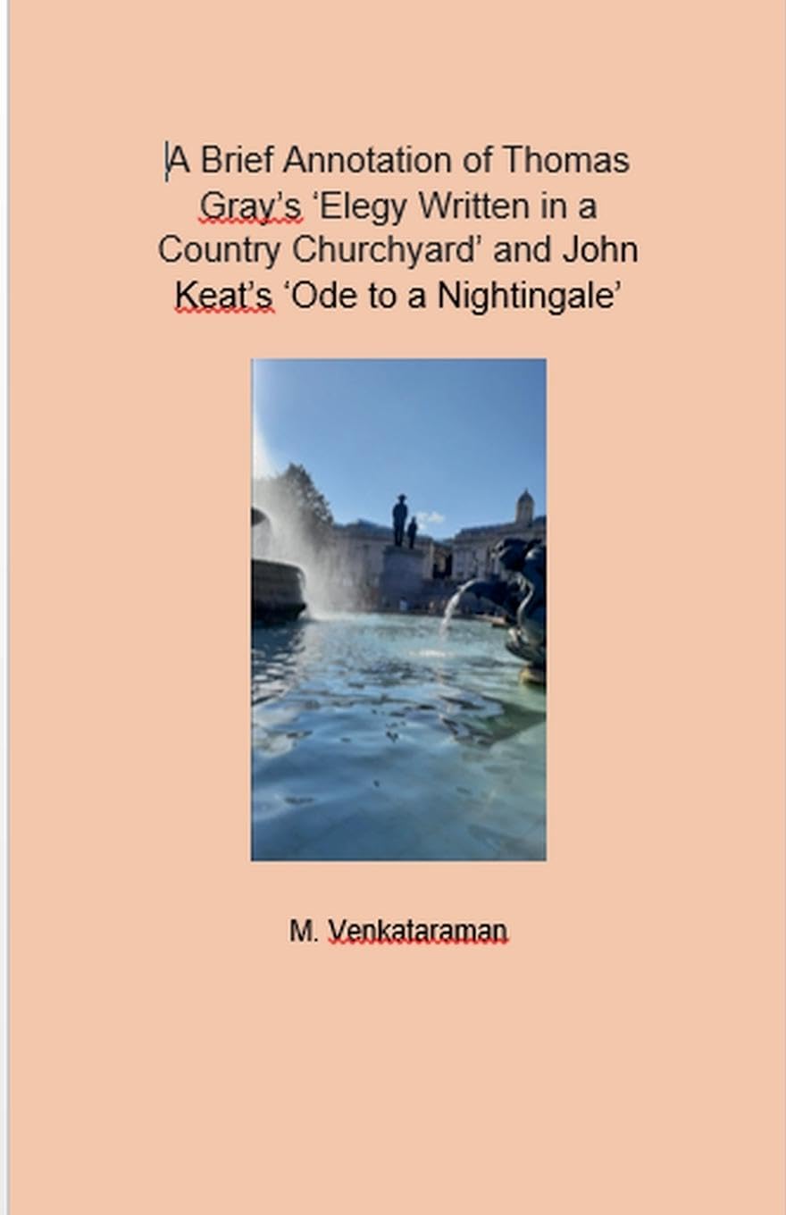 A Brief Annotation of Thomas Gray's 'Elegy Written in a Country Churchyard' and John Keat's 'Ode to a Nightingale' Contemporary literature