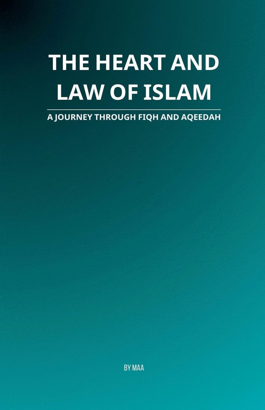 The Heart and Law of Islam Law