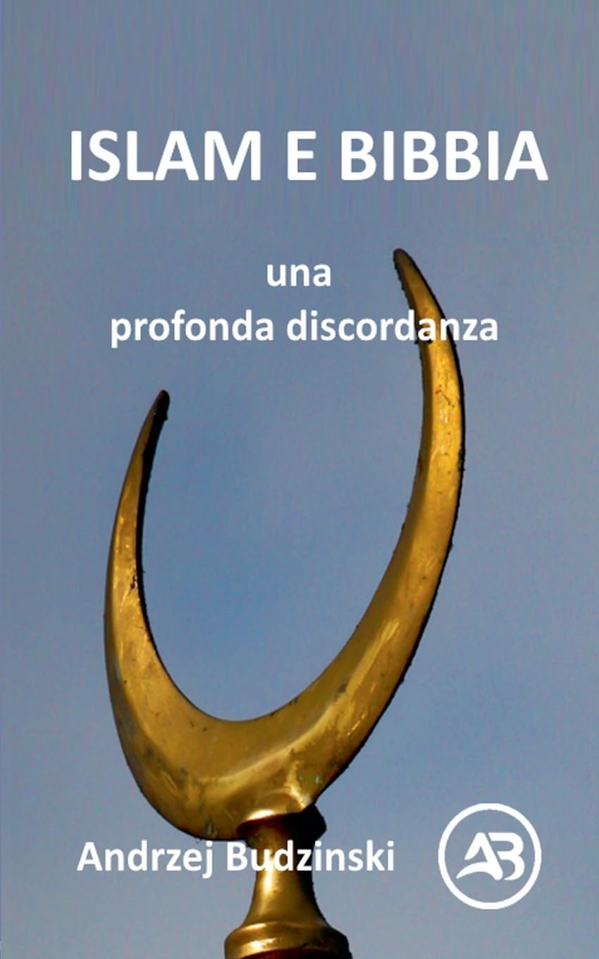 ISLAM E BIBBIA una  profonda discordanza Religion & Esotericism