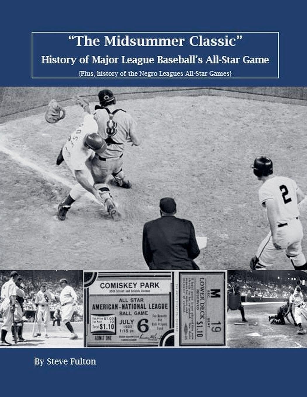 "The Midsummer Classic" History of Major League Baseball's All-Star Game Leisure & Fun