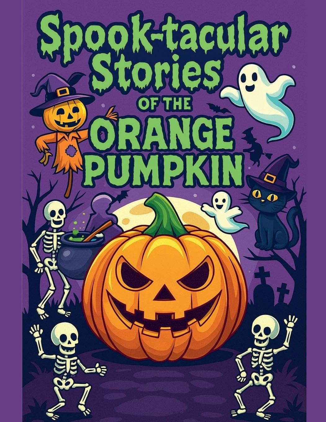 Spook-tacular Stories of the Orange Pumpkin Non-fiction