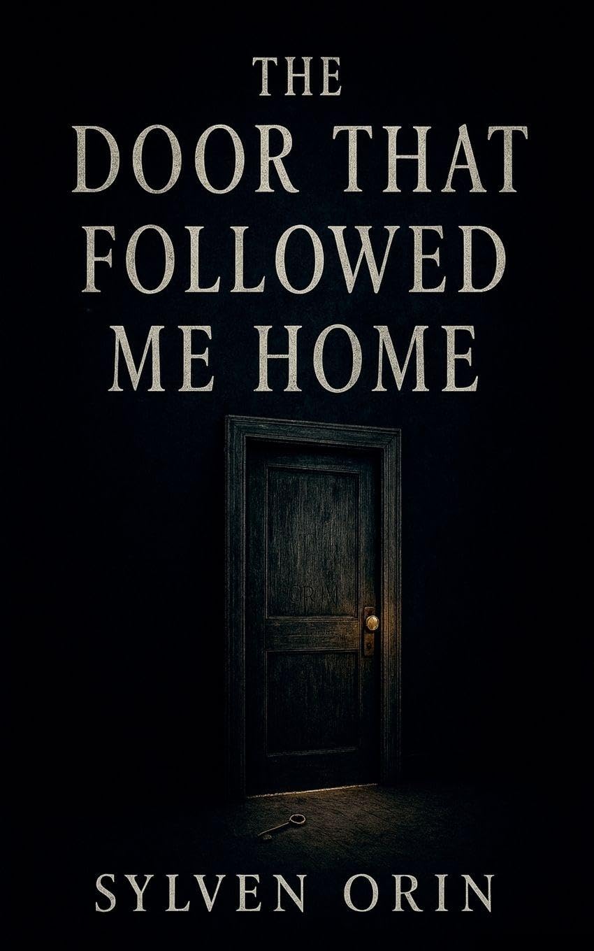 The Door That Followed Me Home Horror & Mystery