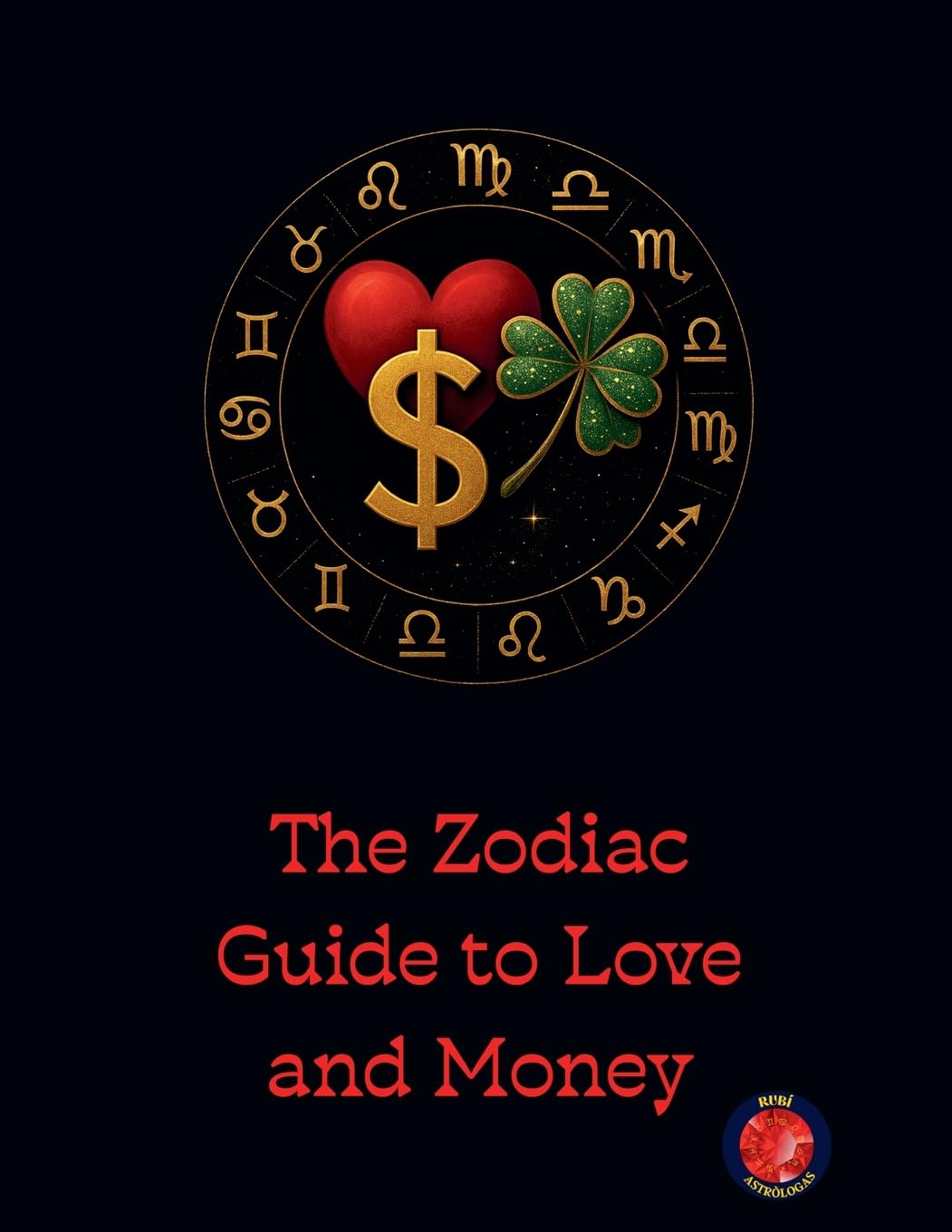 The Zodiac Guide  to Love and Money Religion & Esotericism