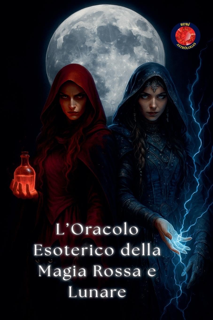 L'Oracolo Esoterico della Magia Rossa e Lunare Religion & Esotericism