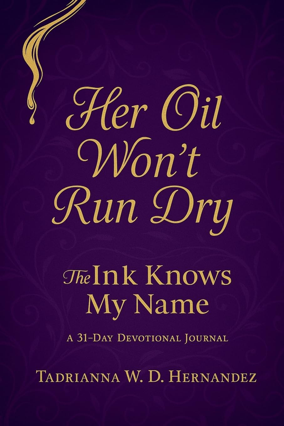 Her Oil Won't Run Dry Religion & Esotericism