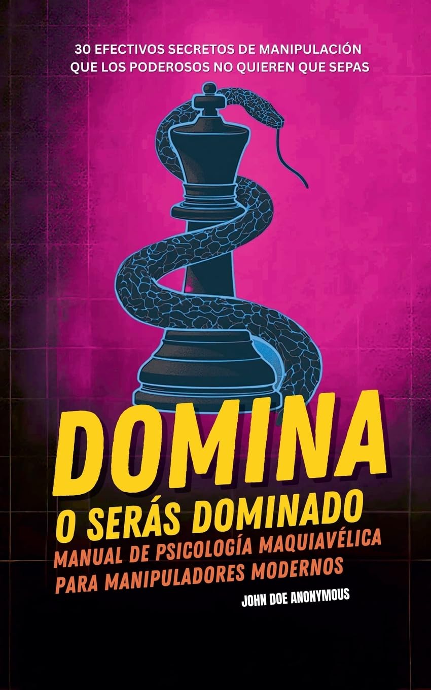 Domina o Serás Dominado -  Manual de psicología maquiavélica para manipuladores modernos Lifestyle