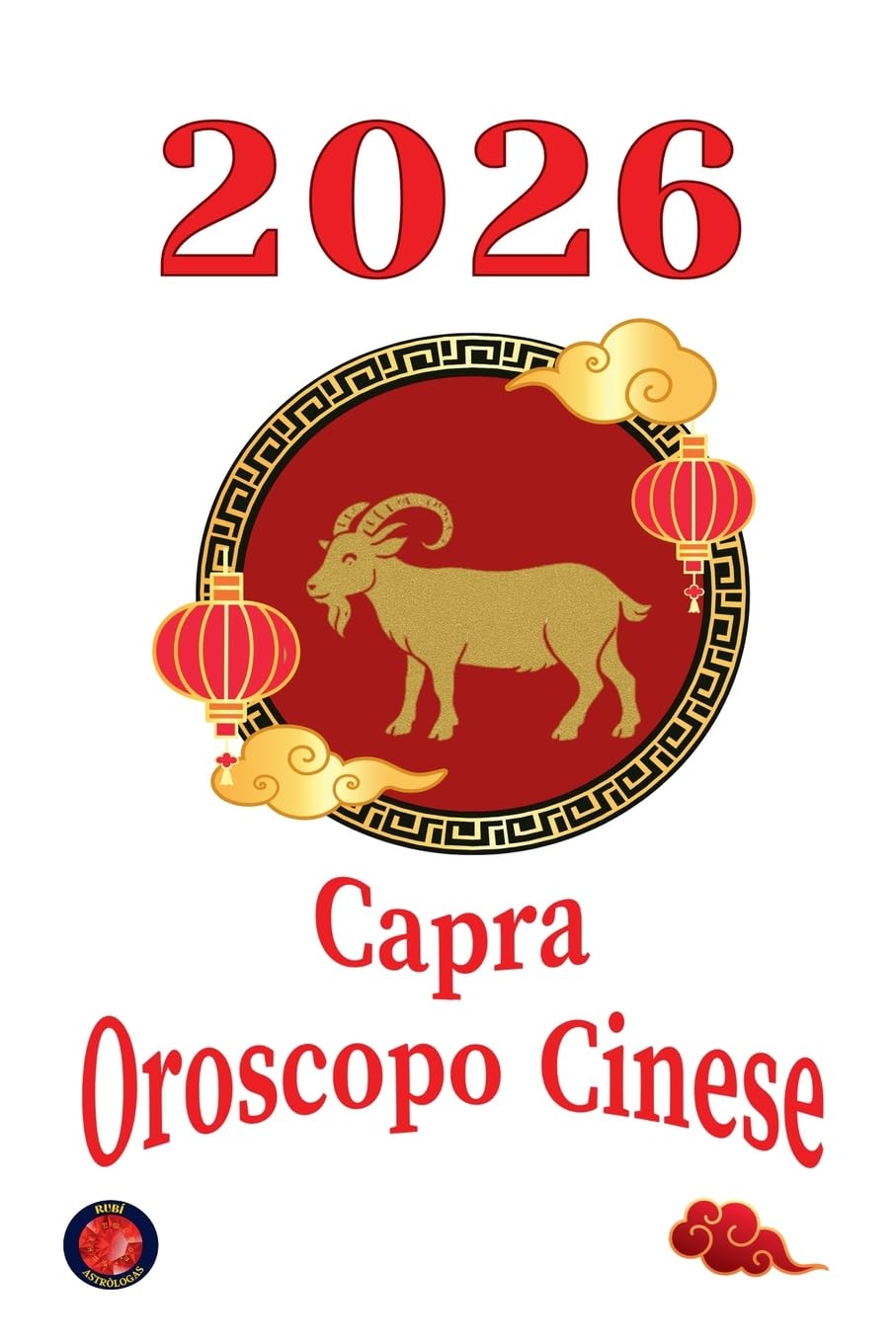 Capra Oroscopo Cinese  2026 Religion & Esotericism