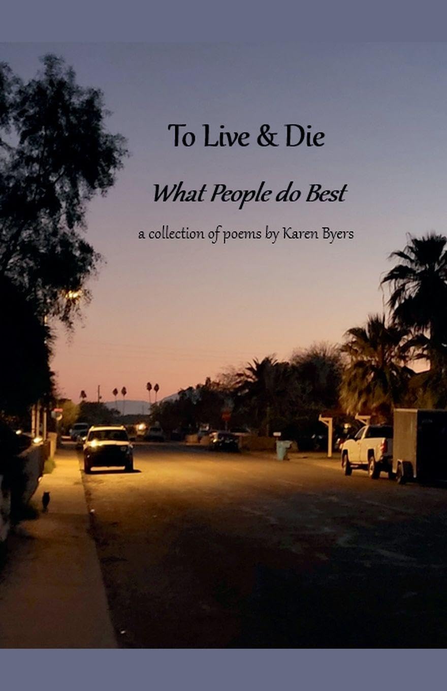 To Live & Die What People do Best Poetry