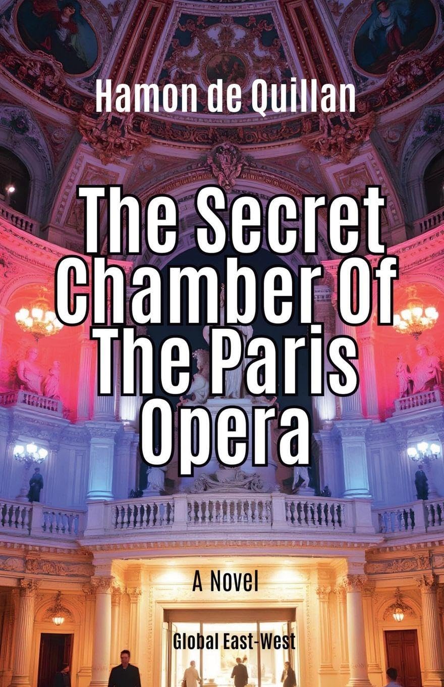The Secret Chamber Of The Paris Opera Historical Fiction