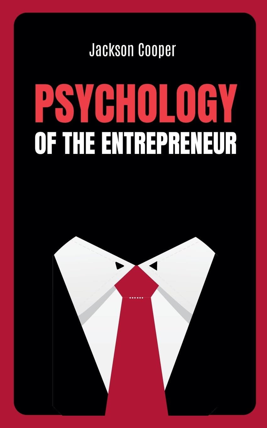 Psychology of the Entrepreneur Business, Finance & Career